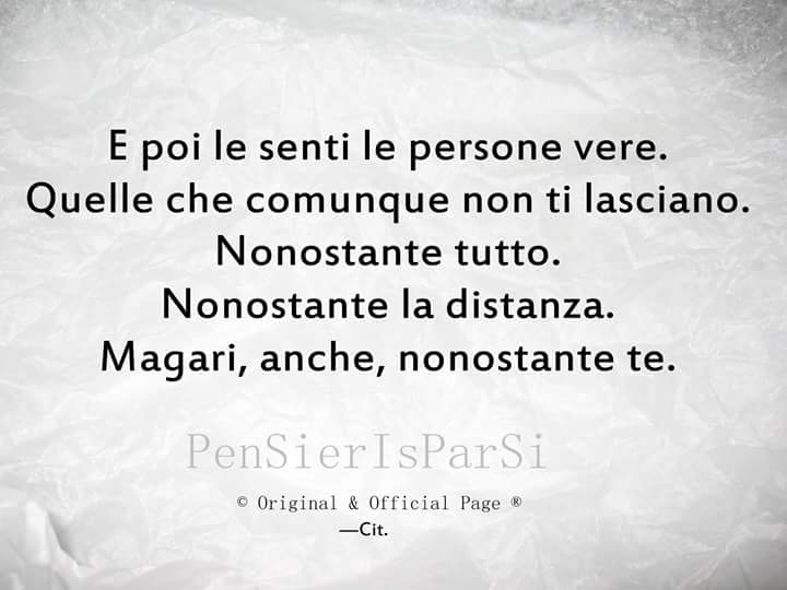 E poi le senti le persone vere belle immagini frasi