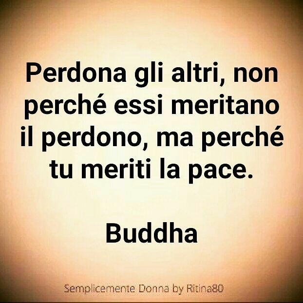 Frasi Citazioni Buddha Da Mandare Perdona Gli Altri Bellissimeimmagini It