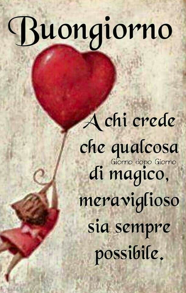 Immagini belle da condividere Buongiorno a chi crede che qualcosa di magico