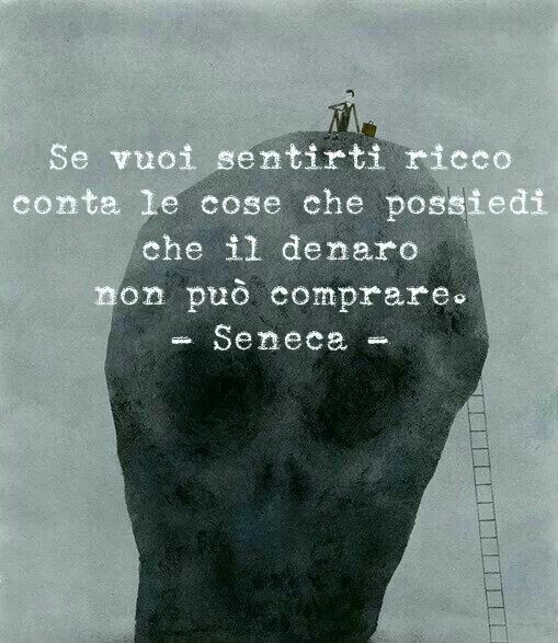Immagini citazioni da mandare Seneca se vuoi sentirti ricco