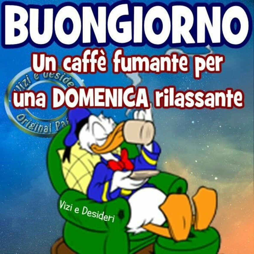 Buongiorno Buona Domenica caffè con Paperino