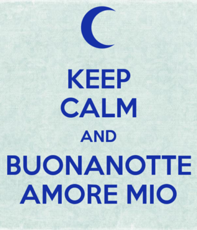 Keep Calm and Buonanotte amore mio