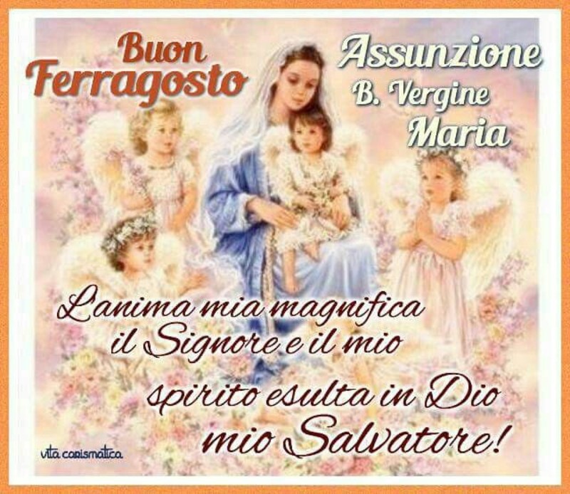 Buon Ferragosto Assunzione Beata Vergine Maria