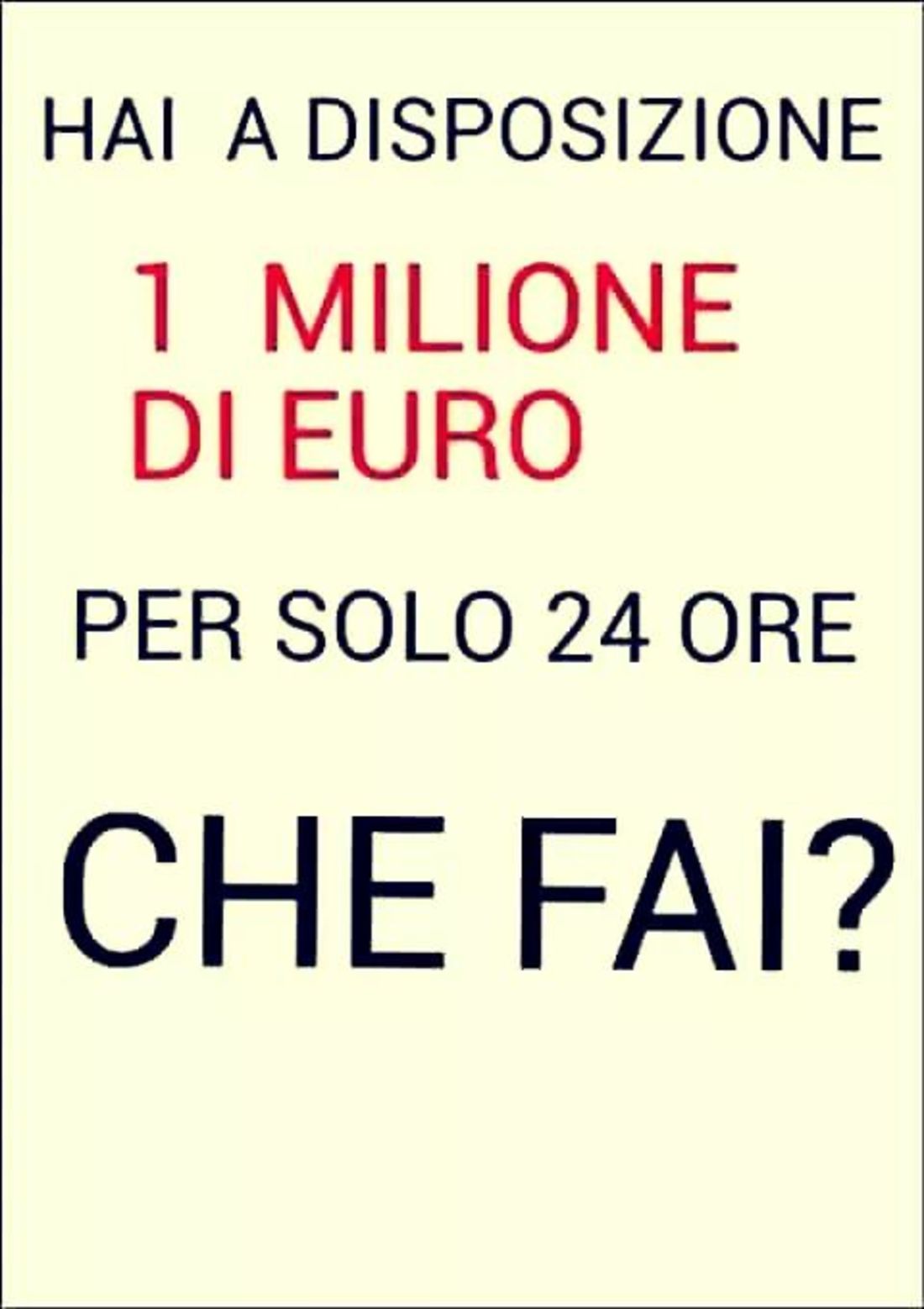 Hai a disposizione un milione di euro quiz