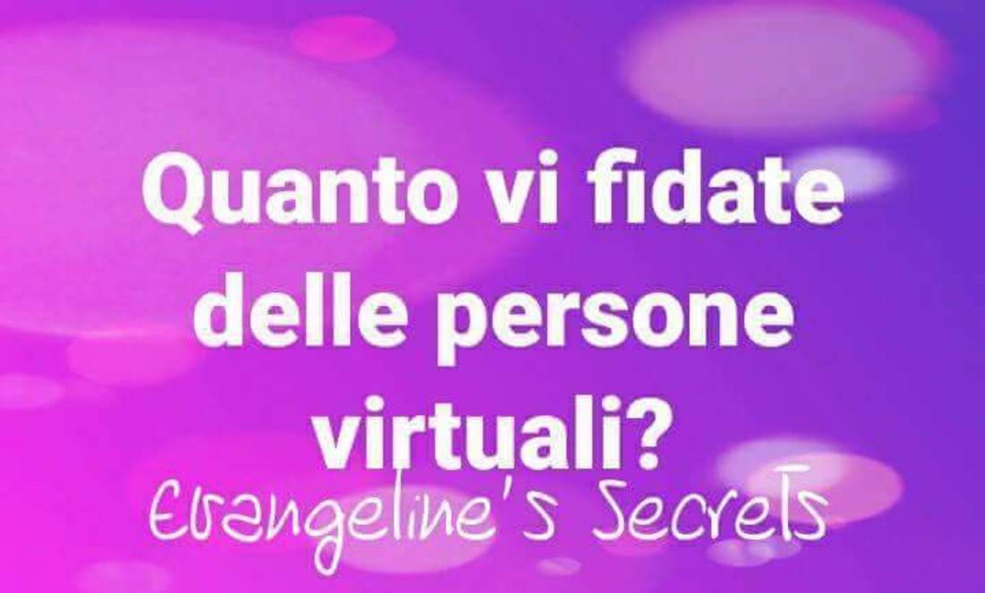 Quanto vi fidate delle persone virtuali