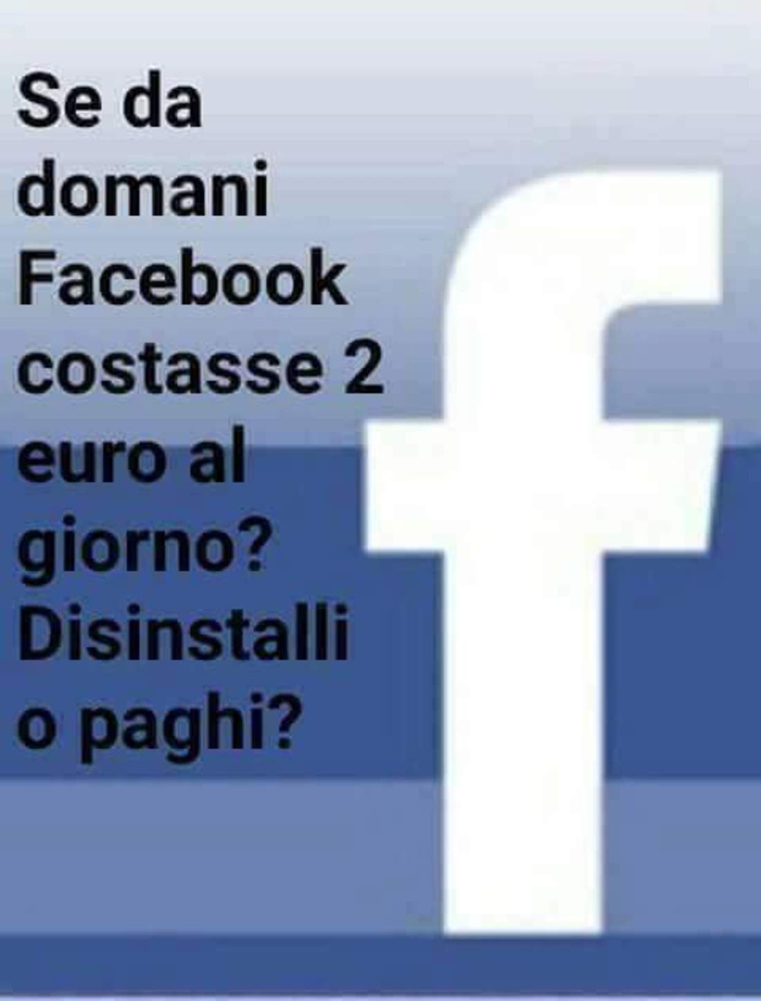 Se da domani Facebook fosse a pagamento