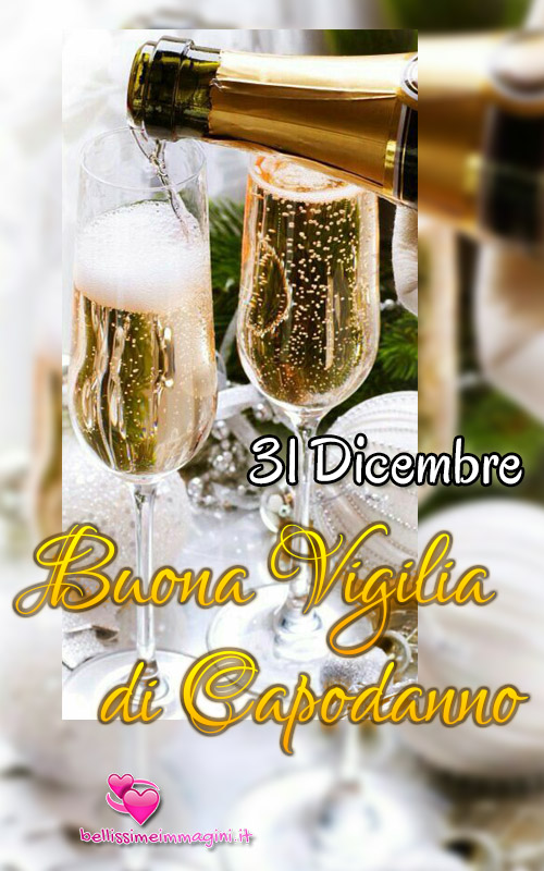 31 Dicembre Buona Vigilia di Capodanno immagini nuove