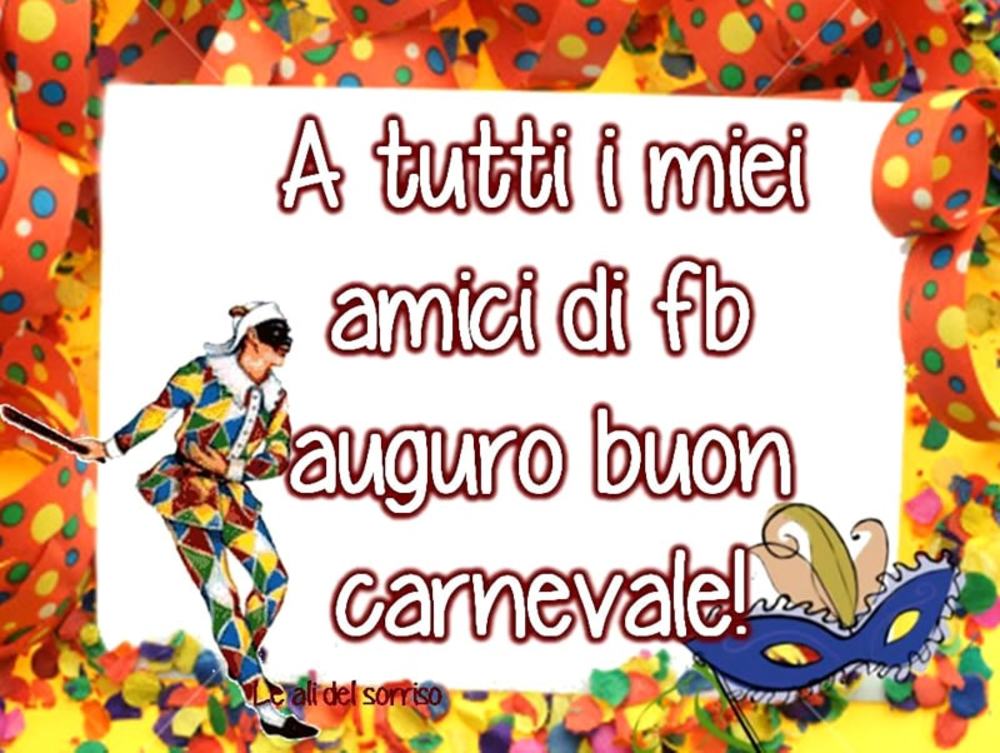 Buon Carnevale a tutti gli amici