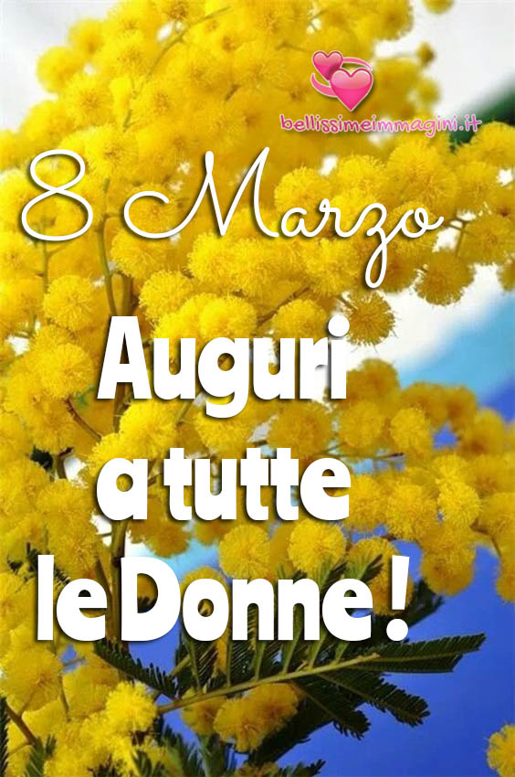 Auguri a tutte le Donne bellissime immagini