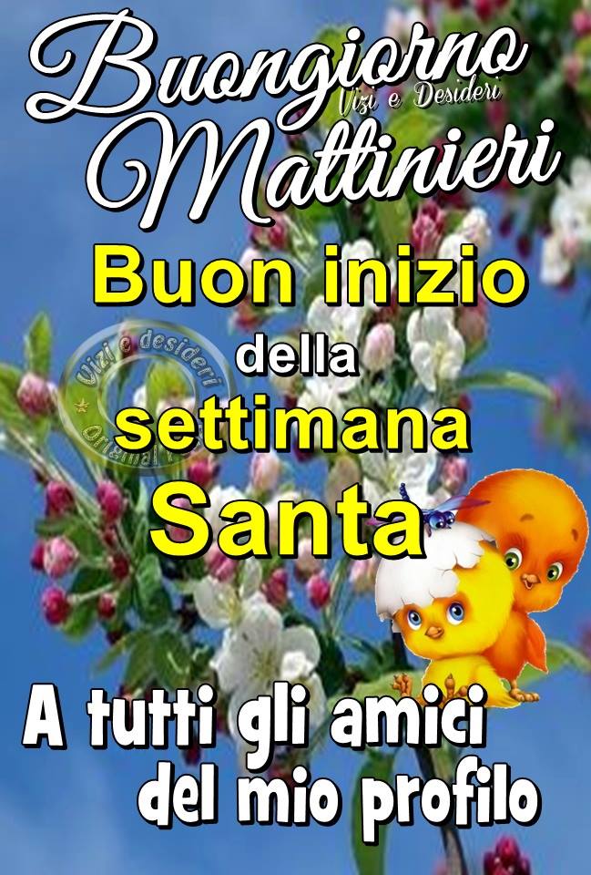 Buon Giorno Della Settimana Santa Buona Settimana Santa Buongiorno - BellissimeImmagini.it