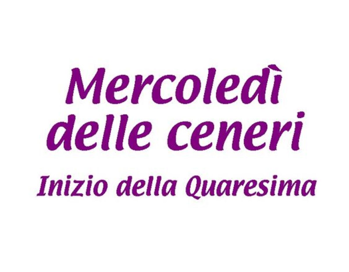 Mercoledì delle Ceneri inizio della Quaresima