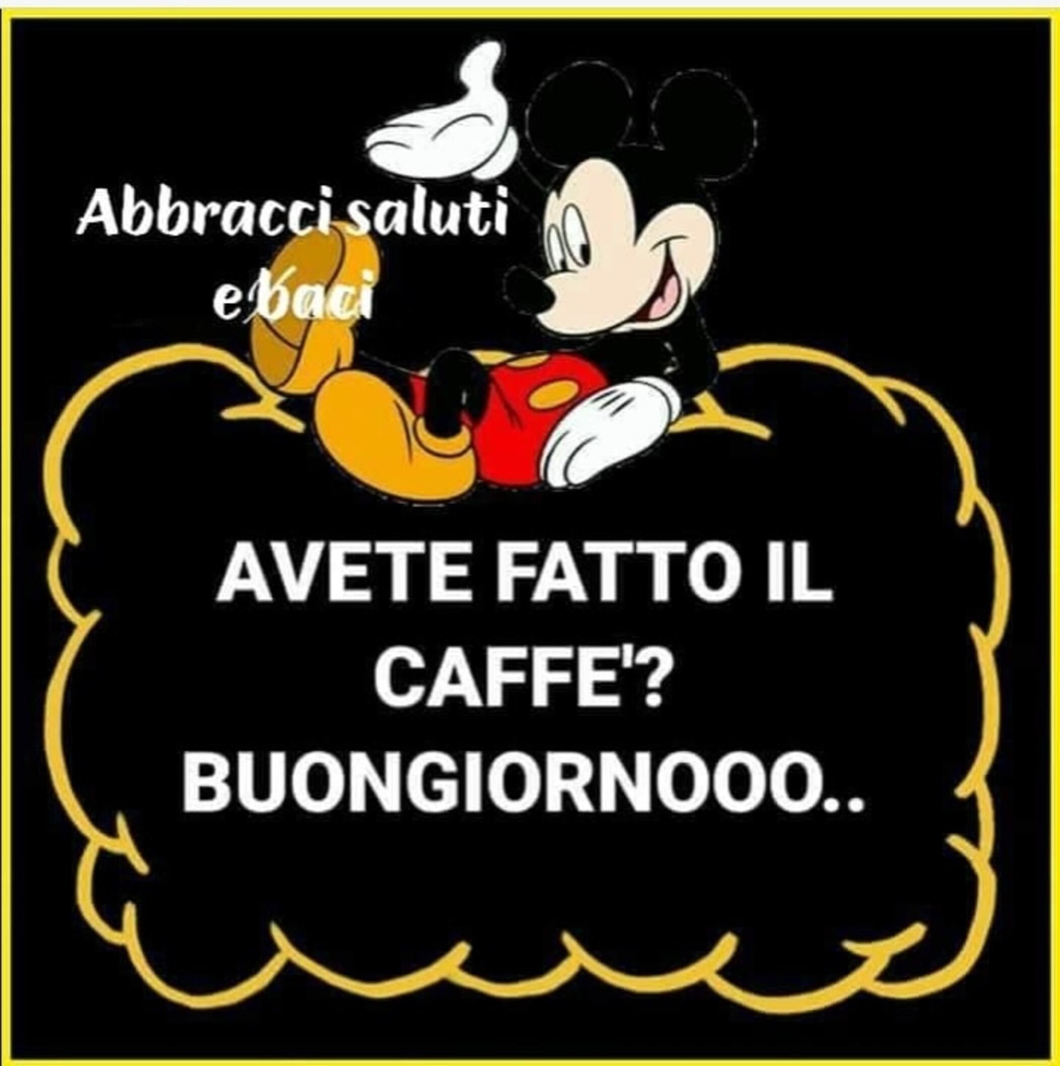 Avete fatto il caffè Buongiornooo Topolino