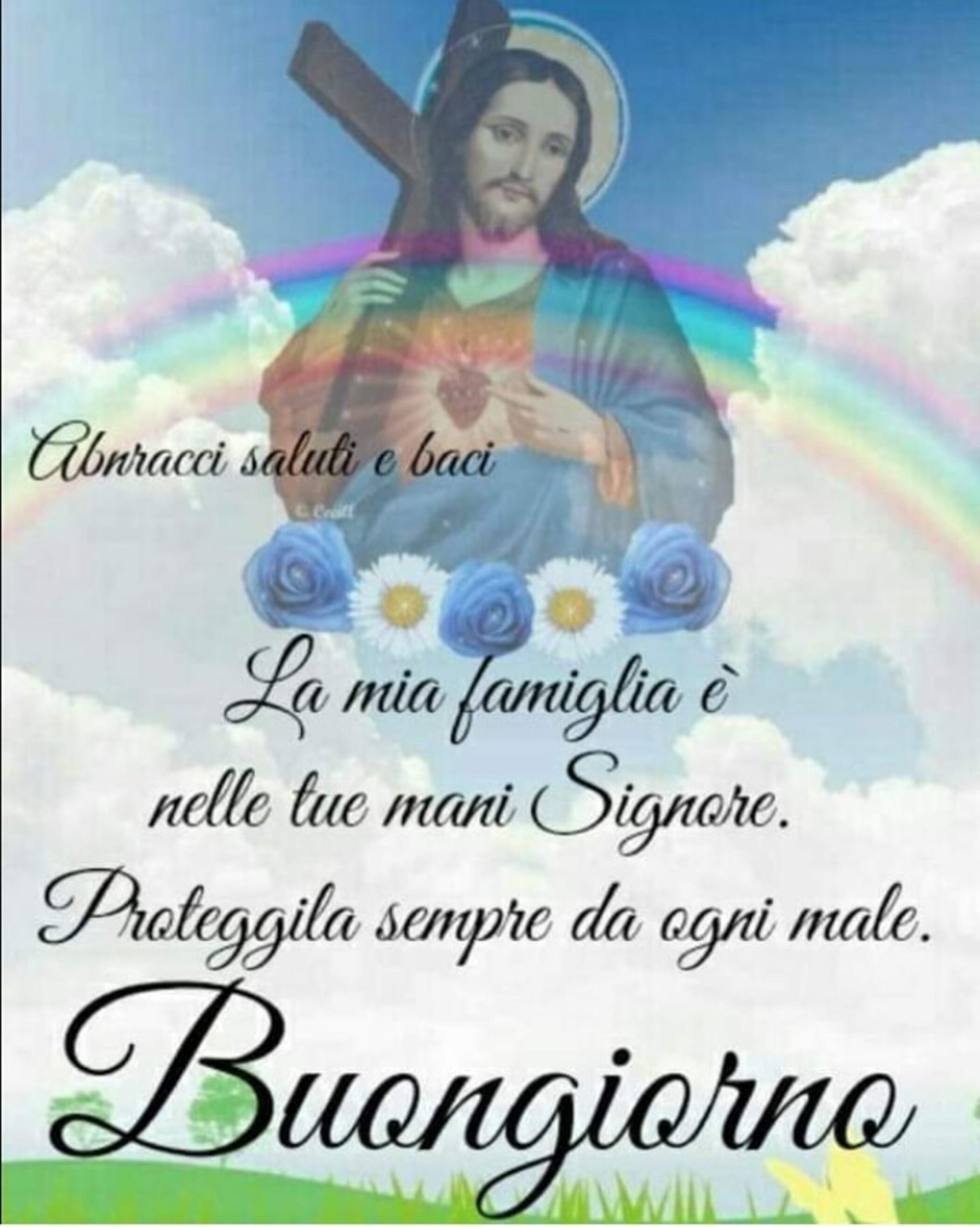 La mia famiglia è nelle tue mani Signore Buongiorno