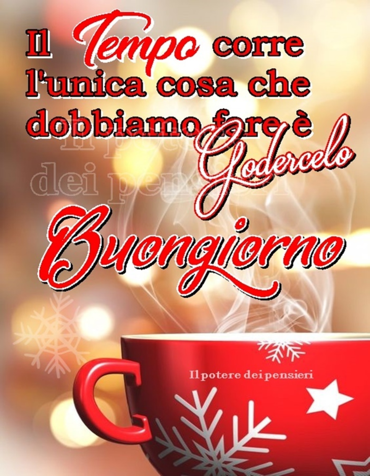 Il tempo corre l’ unica cosa che dobbiamo fare è godercelo buongiorno