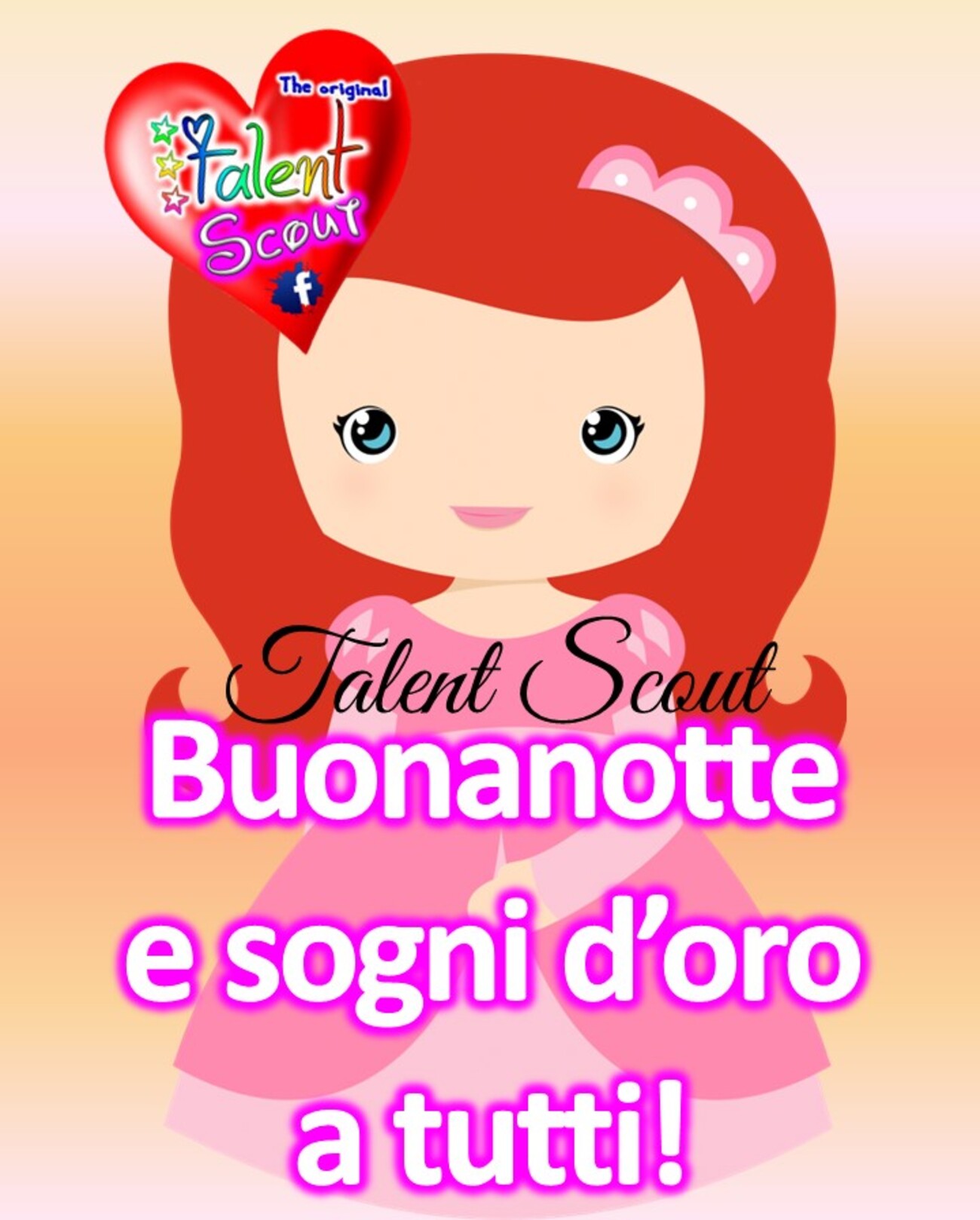 Buonanotte e Sogni d’Oro a tutti Talent Scout